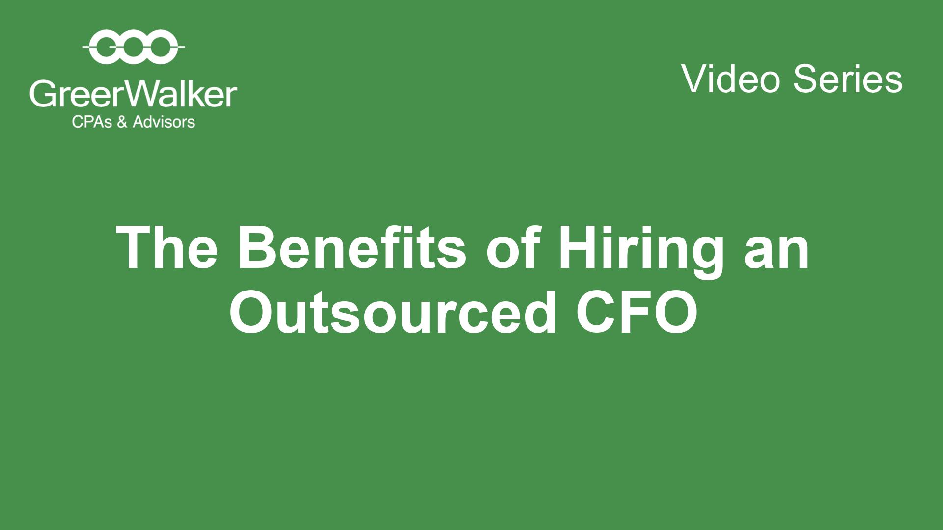 Benefits of Hiring an Outsourced CFO GreerWalker