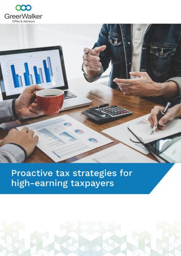 GreerWalker WP Cover Proactive Tax Strategies For High Earning Taxpayers CT 21046, GreerWalker CPAs &amp; Business Advisors