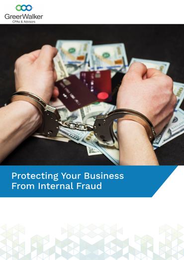 Protecting Your Business From Internal Fraud | GreerWalker