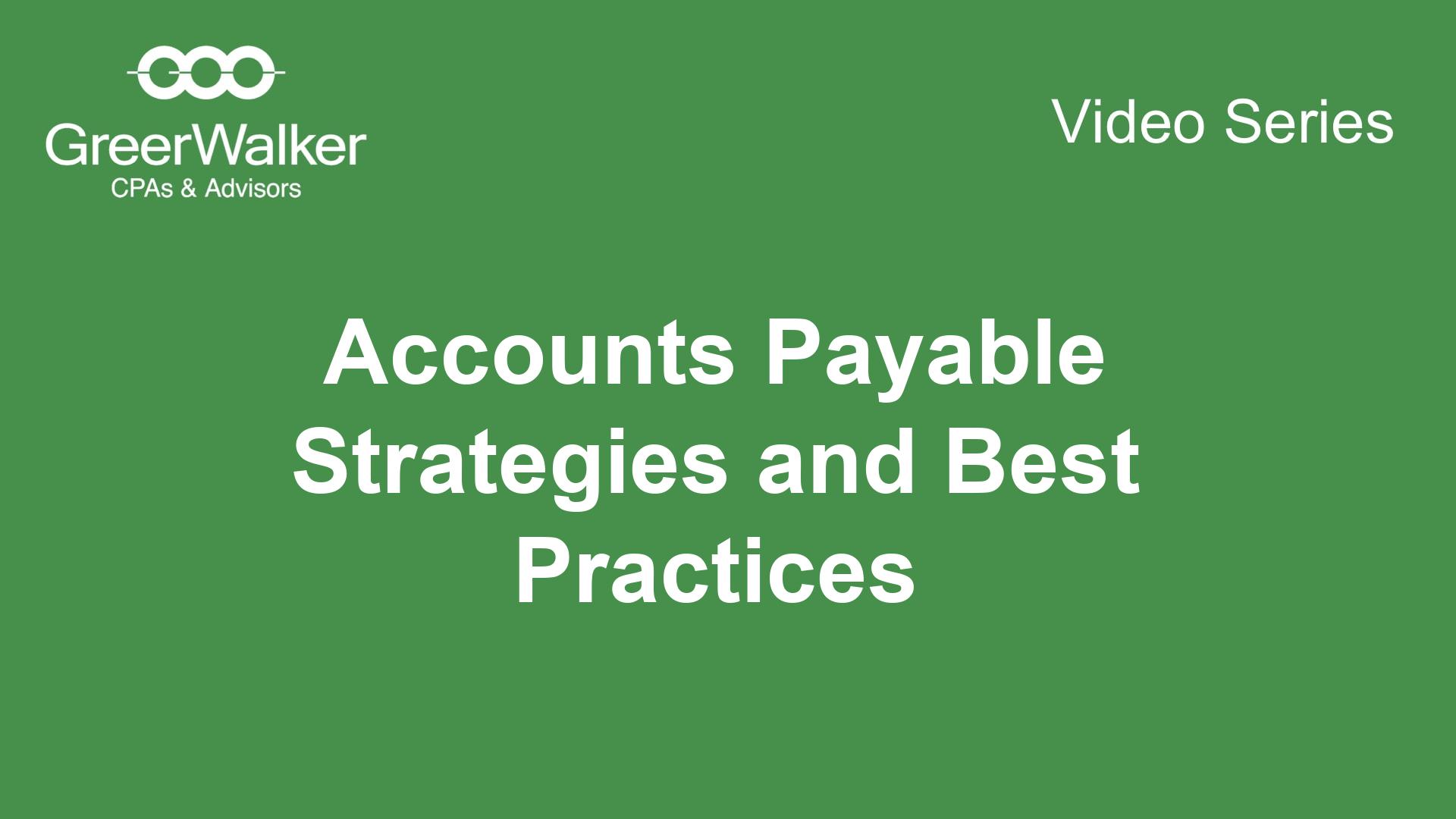 GreerWalker VideoCover Accounts Payable Strategies And Best Practices CT 33263, GreerWalker CPAs &amp; Business Advisors