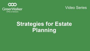 GreerWalker-Video-Cover-Strategies-for-Estate-Planning-CT-8542-2