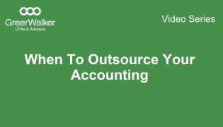 GreerWalker-VideoCover-When-To-Outsource-Your-Accounting_CT-11995